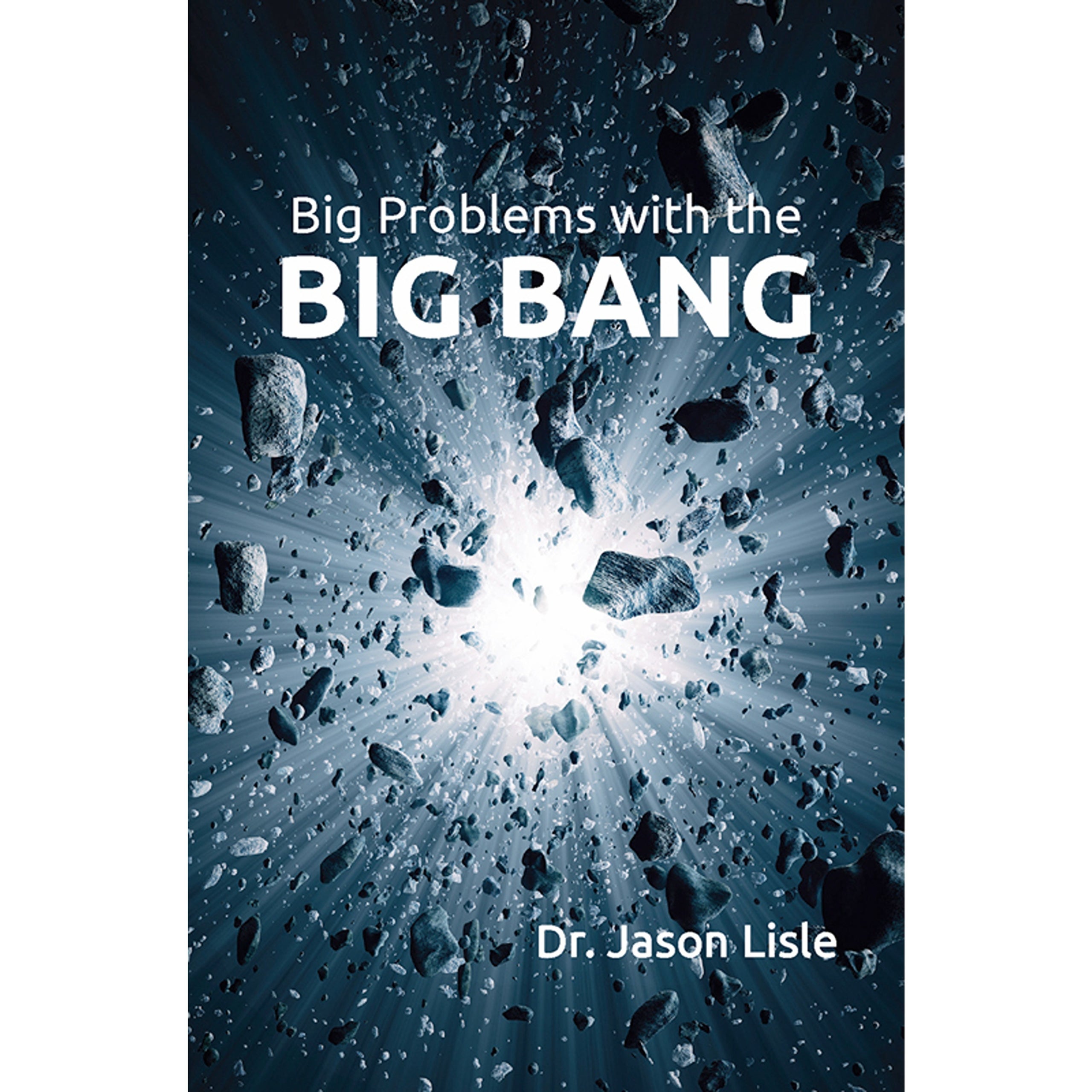 Big Problems with the Big Bang Booklet | Answers In Genesis UK/Europe